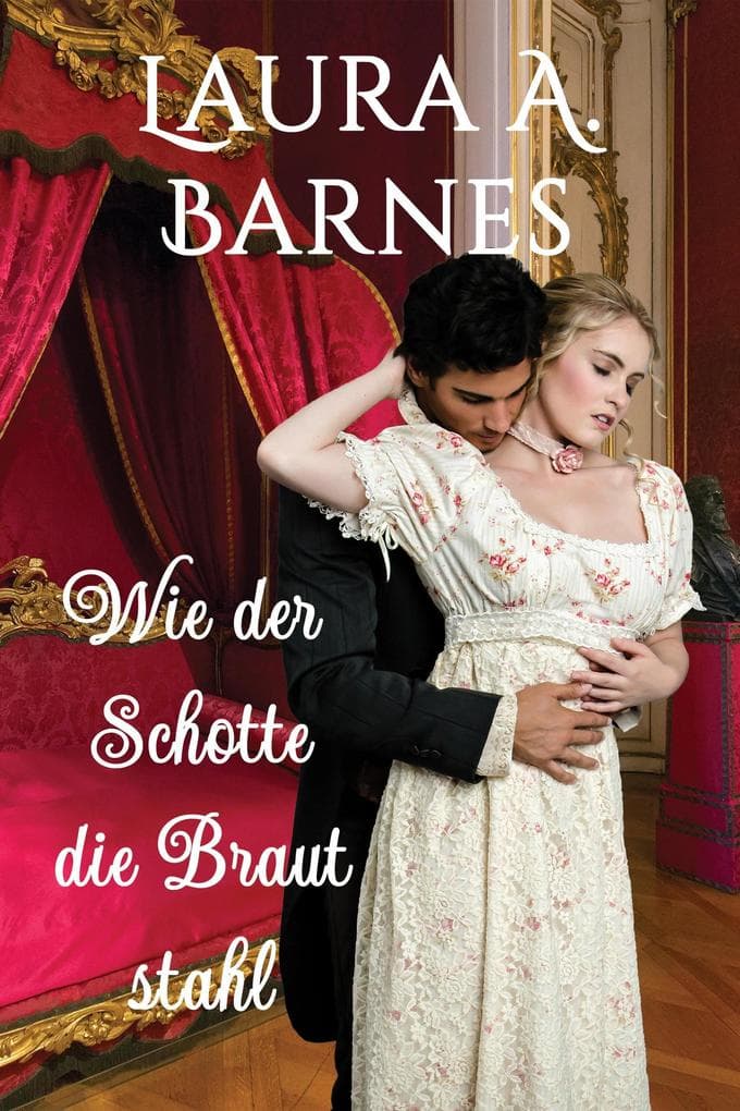 Wie der Schotte die Braut stahl (Liebeswirren, #4)