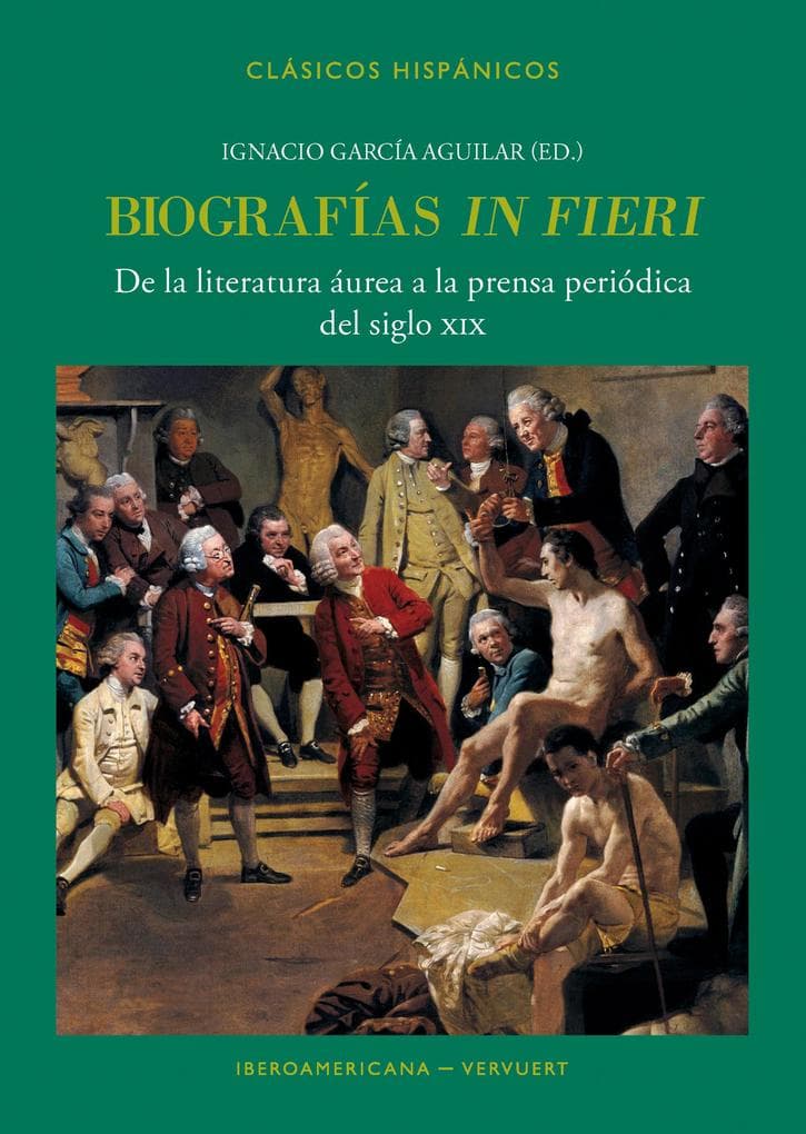 Biografías "in fieri": De la literatura áurea a la prensa periódica del siglo XIX