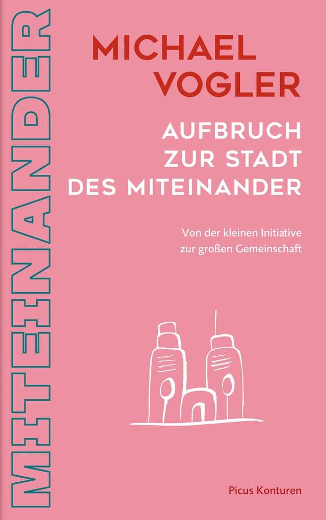 Aufbruch zur Stadt des Miteinander