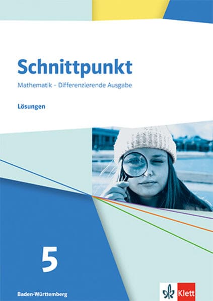 Schnittpunkt Mathematik 5. Lösungen Klasse 5. Differenzierende Ausgabe Baden-Württemberg
