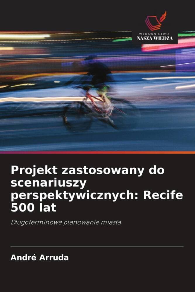 Projekt zastosowany do scenariuszy perspektywicznych: Recife 500 lat