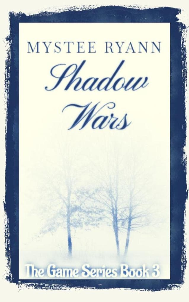 Shadow Wars (The Game, #3)