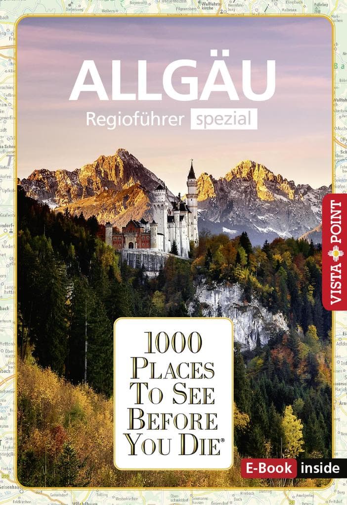 1000 Places To See Before You Die - Allgäu
