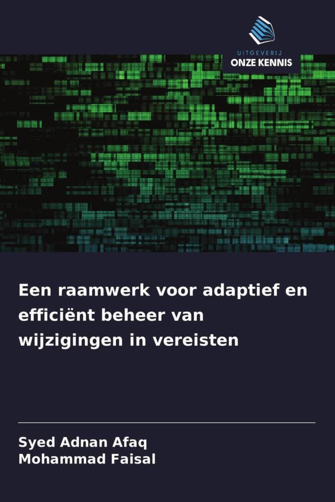 Een raamwerk voor adaptief en efficiënt beheer van wijzigingen in vereisten