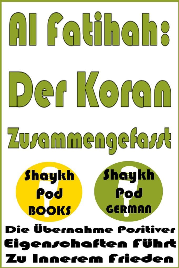 Al Fatihah: Der Koran Zusammengefasst