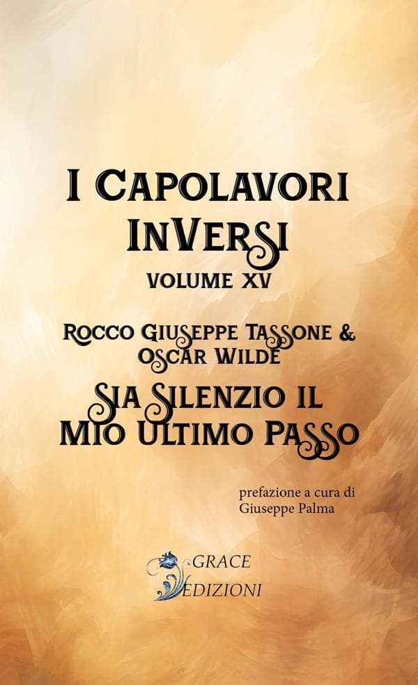 I Capolavori InVersi XV: Sia silenzio il mio ultimo passo