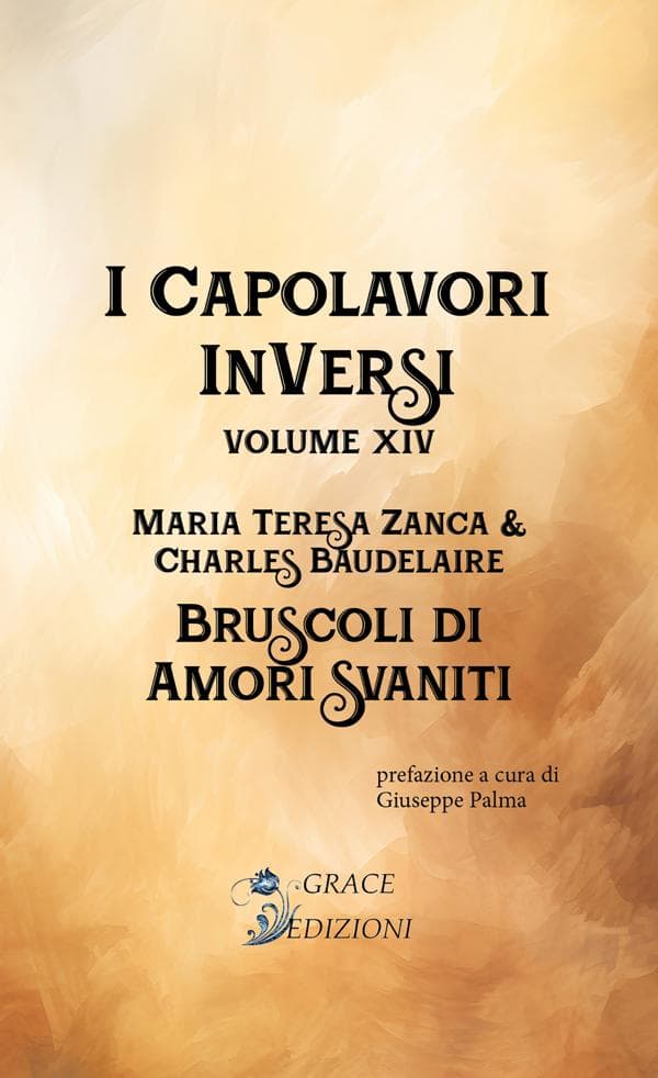 I Capolavori InVersi XIV: Bruscoli d'amori svaniti