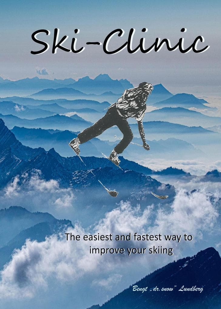 Ski-Clinic, the easiest and fastest way to improve your skiing