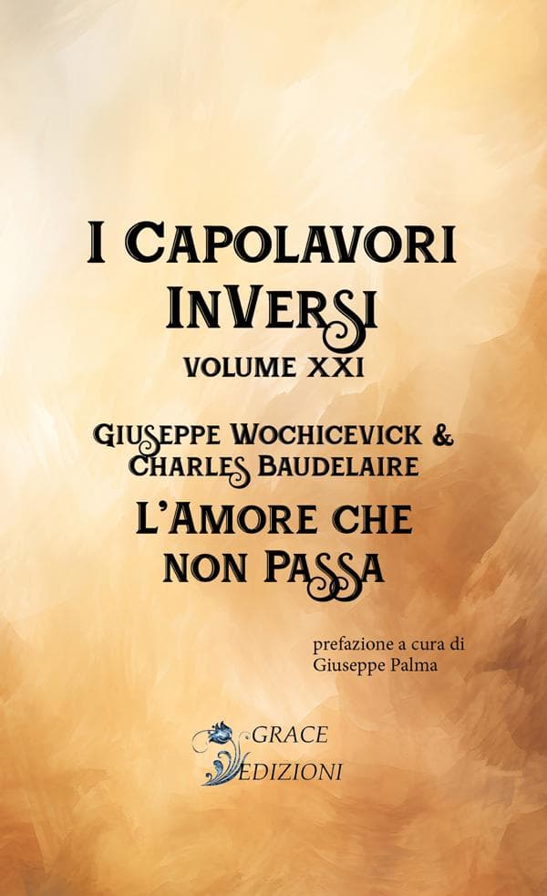 I Capolavori InVersi XXI: L'amore che non passa