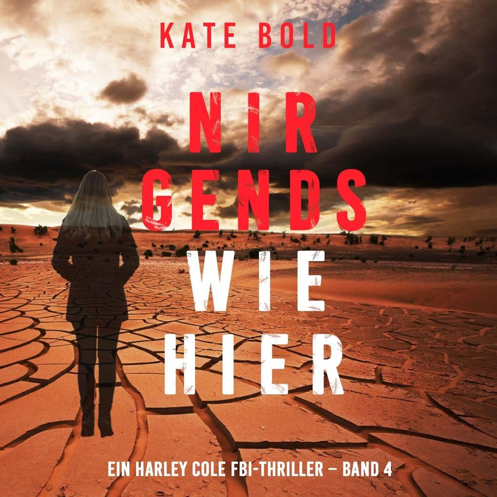 Nirgends Wie Hier (Ein Harley Cole FBI-Thriller Band 4)