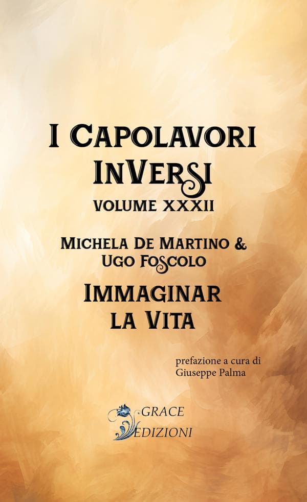 I Capolavori InVersi XXXII: Immaginar la vita