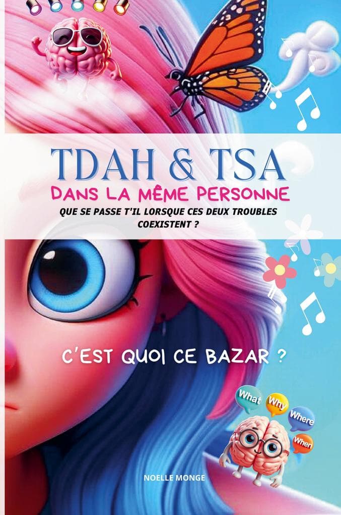 TDAH & TSA dans la même personne que se passe t'il lorsque ces deux troubles coexistent ?