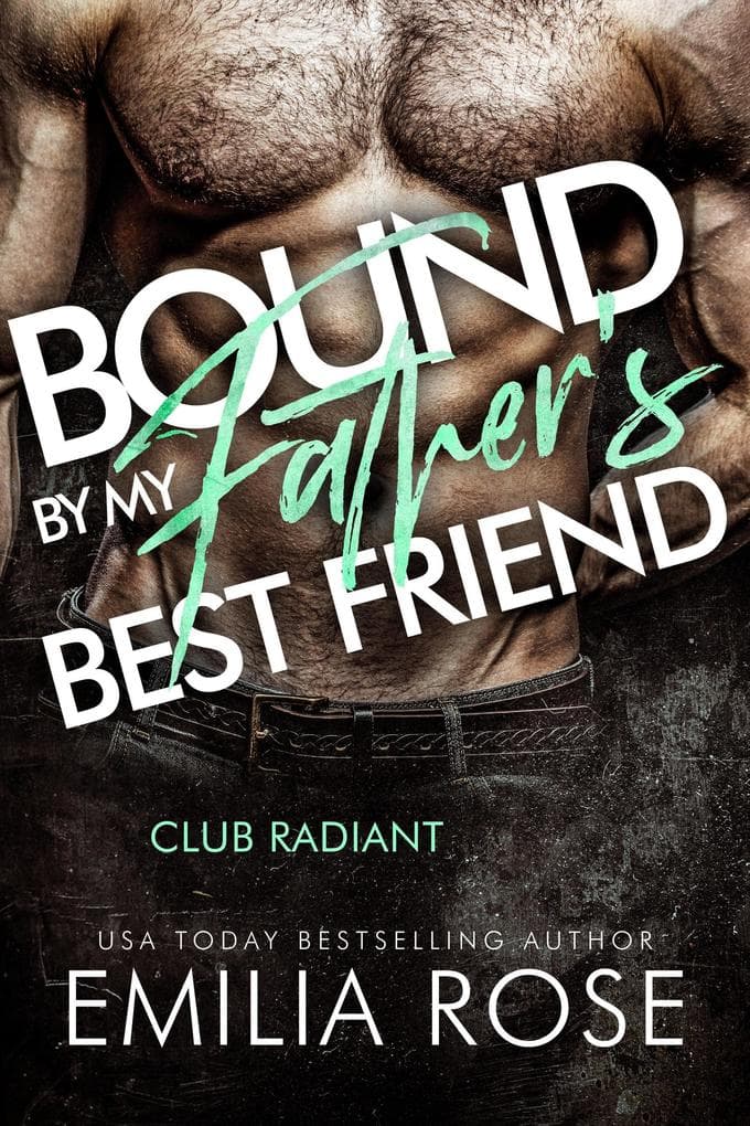 Bound By My Father's Best Friend (Club Radiant)