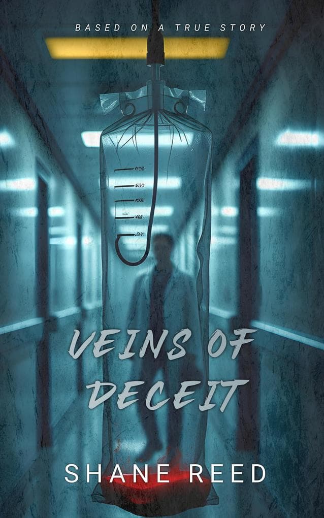 Veins of Deceipt (True Crime)