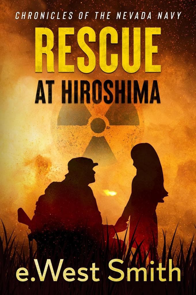 Rescue at Hiroshima (Chronicles of the Nevada Navy, #3)