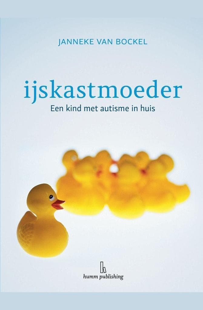 IJskastmoeder - een kind met autisme in huis