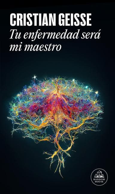 Tu Enfermedad Será Mi Maestro / Your Disease Will Teach Me