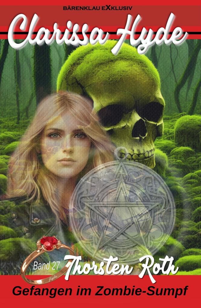 Clarissa Hyde: Band 27 - Gefangen im Zombie-Sumpf, Teil 2