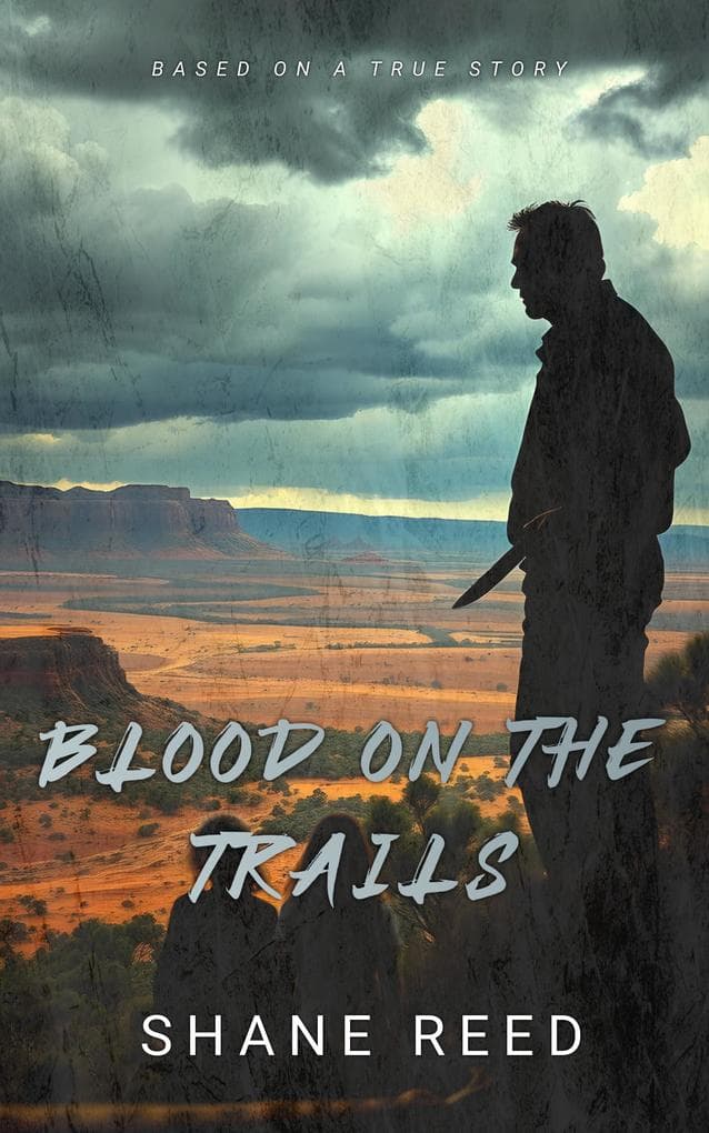 Blood on the Trails (True Crime)