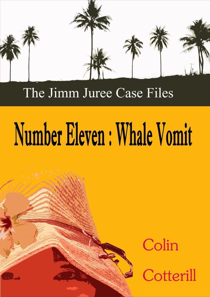 Number Eleven: Whale Vomit (Jimm Juree Case Files, #11)