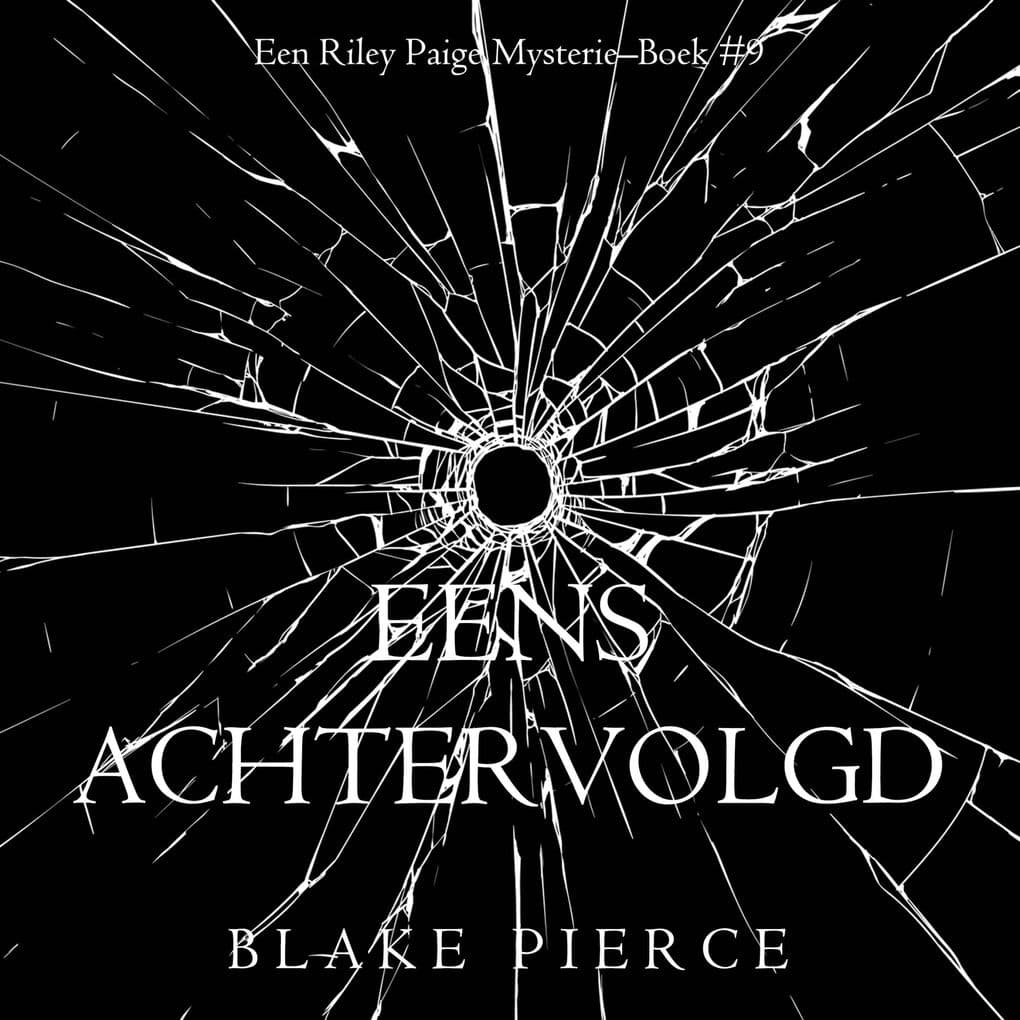 Eens achtervolgd (een Riley Paige MysterieBoek #9)