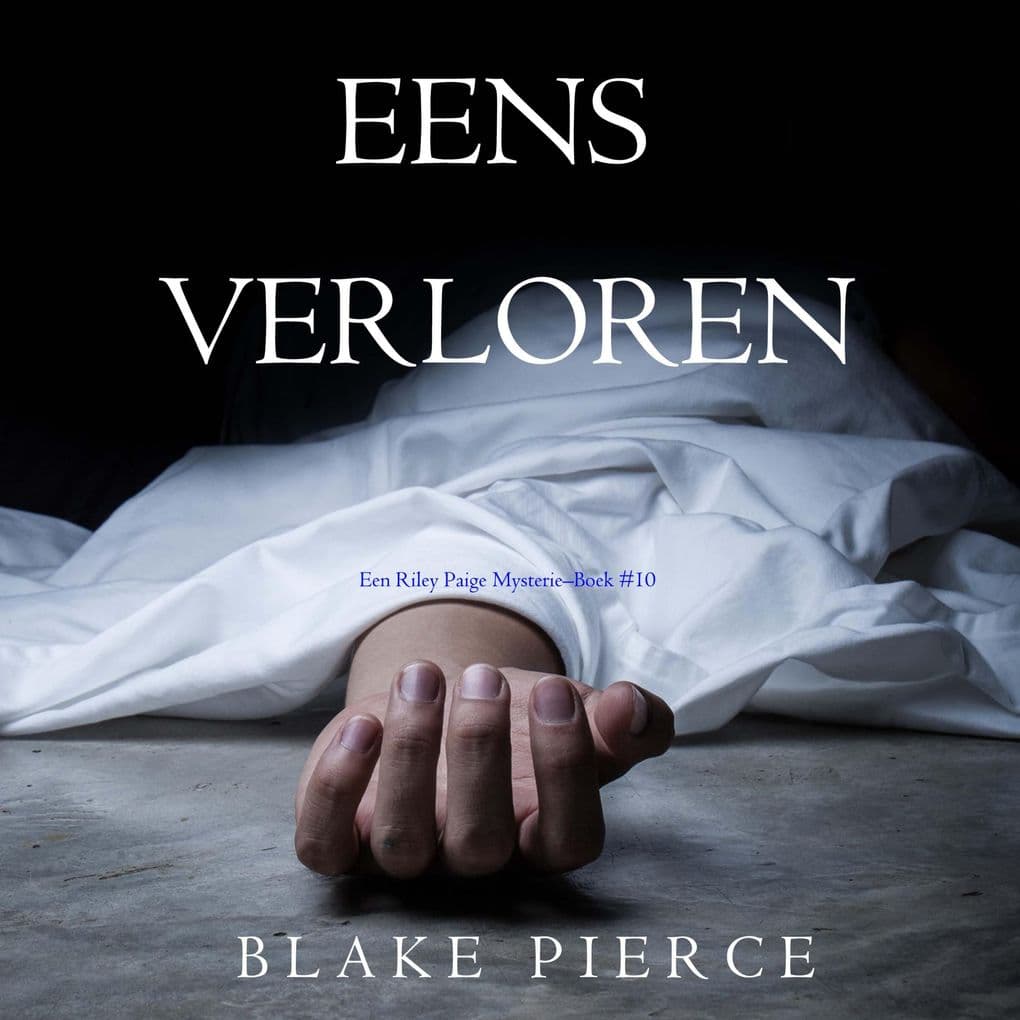 Eens verloren (een Riley Paige MysterieBoek #10)