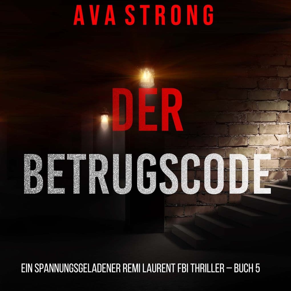 Der Betrugscode (Ein spannungsgeladener Remi Laurent FBI Thriller Buch 5)