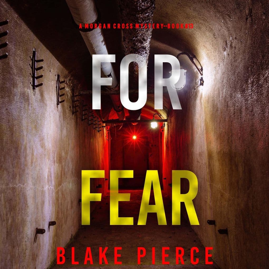 For Fear (A Morgan Cross FBI Suspense ThrillerBook 13)