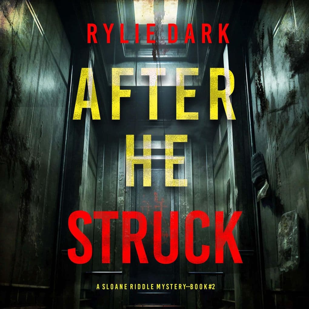 After He Struck (A Sloane Riddle Suspense ThrillerBook Two)