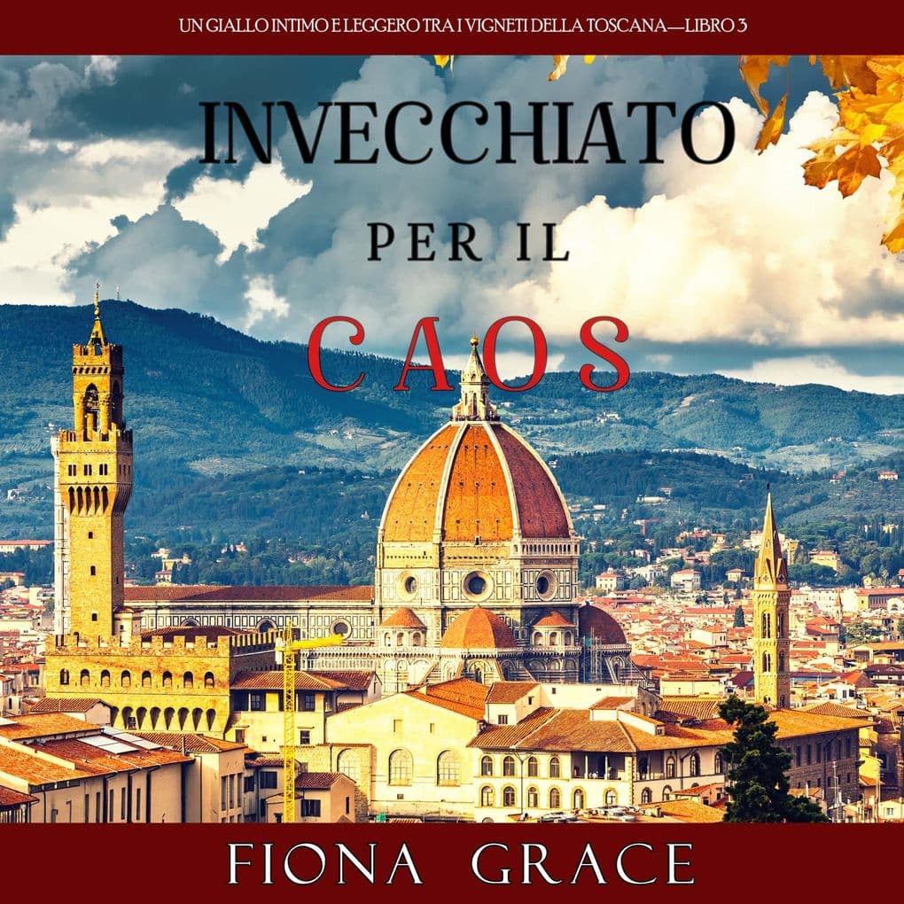 Invecchiato per il Caos (Un Giallo Intimo tra i Vigneti della ToscanaLibro 3)