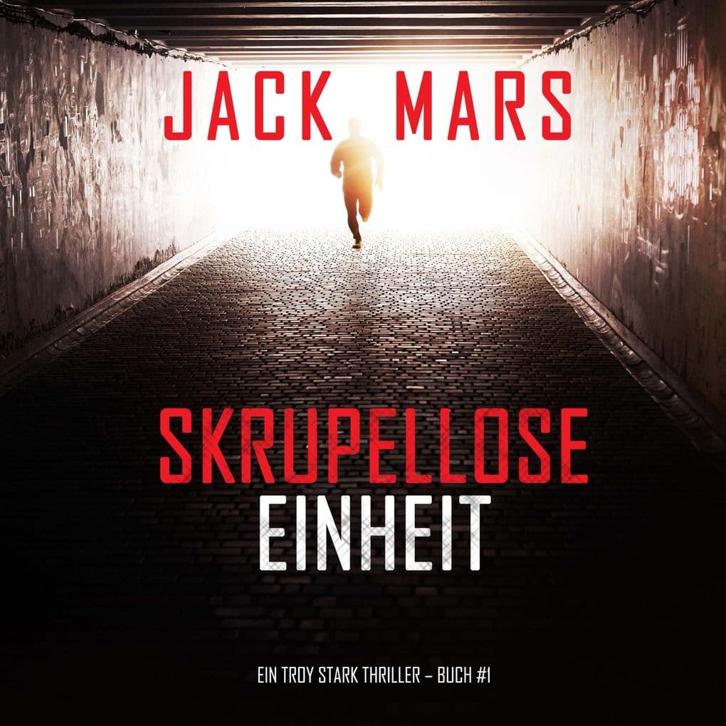 Skrupellose Einheit (Ein Troy Stark Thriller Buch #1)