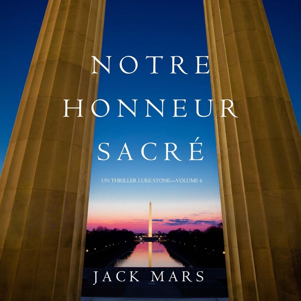 Notre Honneur Sacré (Un Thriller Luke StoneVolume 6)