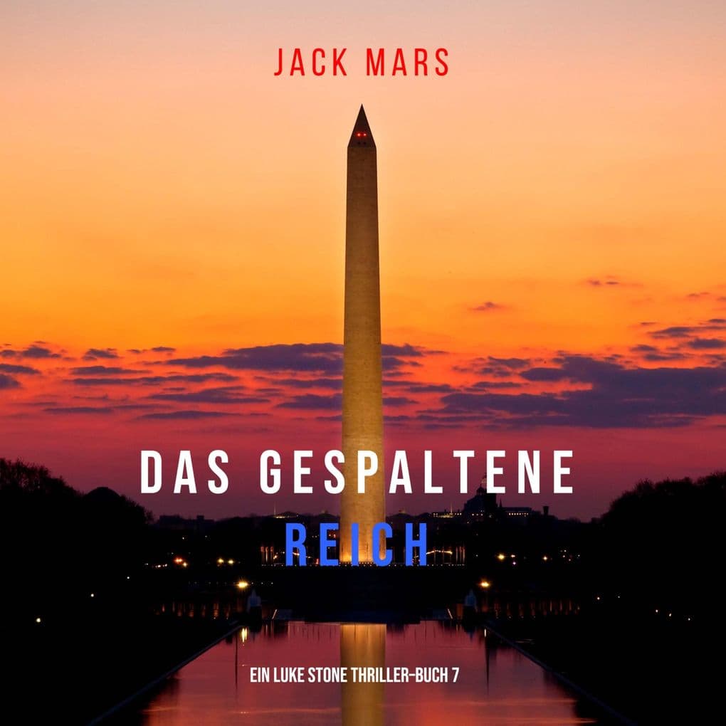 Das Gespaltene Reich (Ein Luke Stone ThrillerBuch 7)