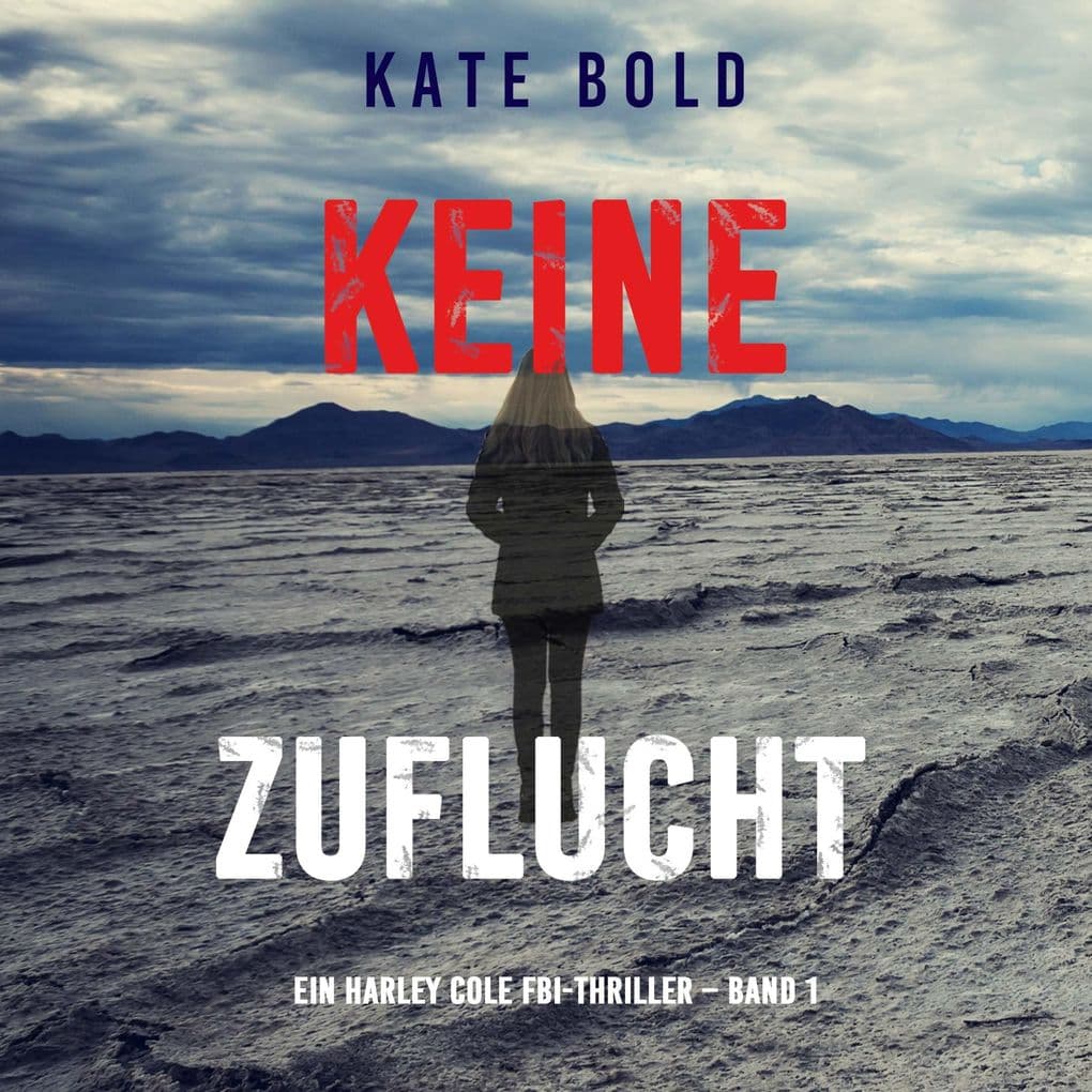 Keine Zuflucht (Ein Harley Cole FBI-Thriller Band 1)