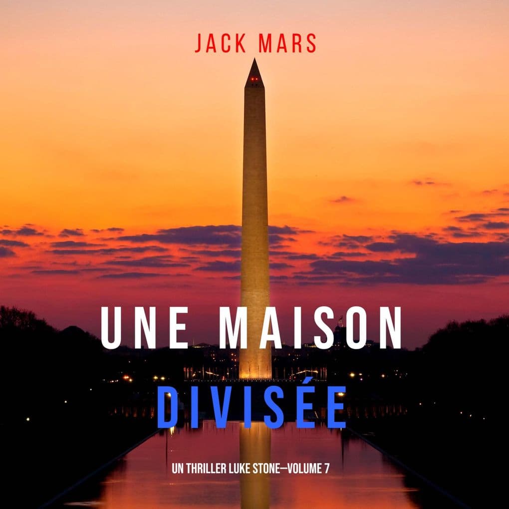 Une Maison Divisée (Un Thriller Luke StoneVolume 7)