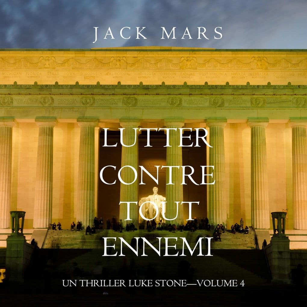 Lutter Contre Tout Ennemi (Un Thriller Luke StoneVolume 4)