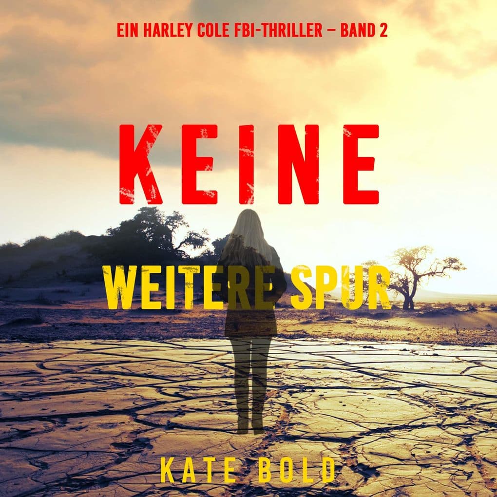 Keine Weitere Spur (Ein Harley Cole FBI-Thriller Band 2)