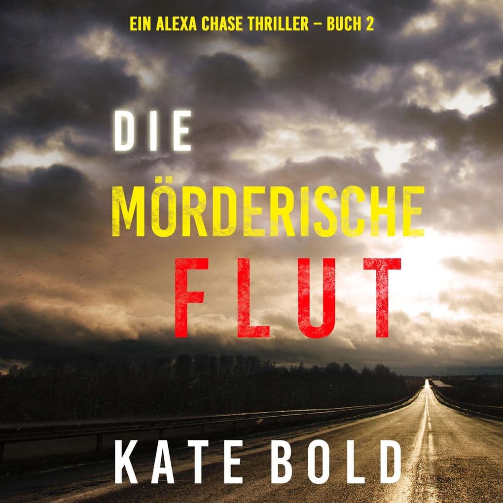 Die mörderische Flut (Ein Alexa Chase Thriller Buch 2)