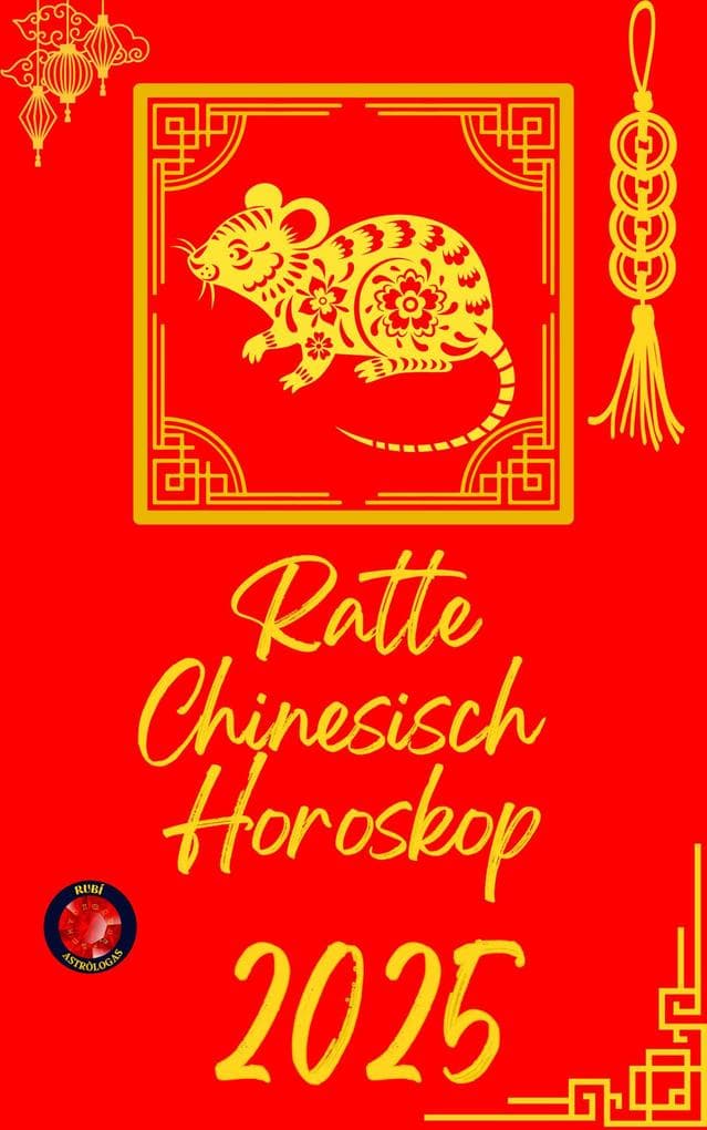 Ratte Chinesisch Horoskop 2025