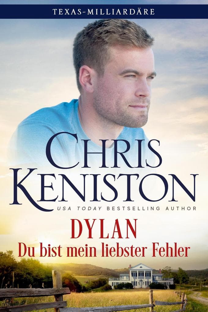 Dylan: Du bist mein liebster Fehler (Texas-Milliardäre Reihe, #8)