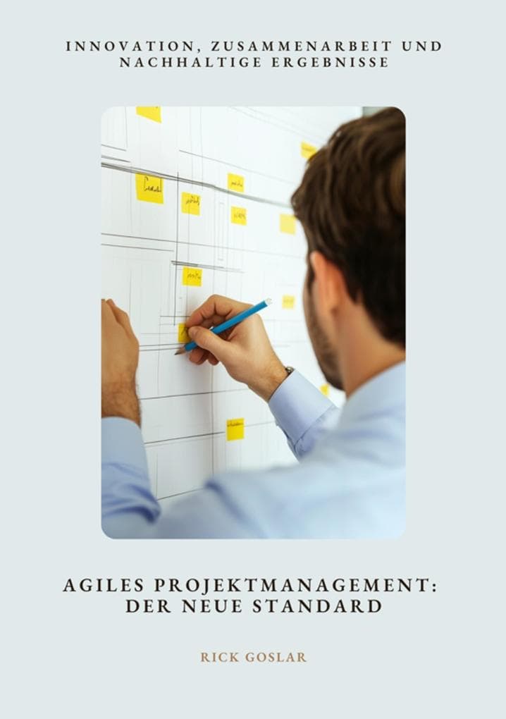 Agiles Projektmanagement: Der neue Standard
