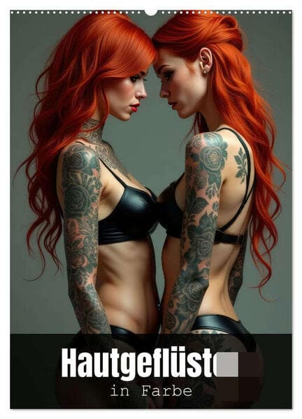 Hautgeflüster in Farbe (Wandkalender 2026 DIN A2 hoch), CALVENDO Monatskalender