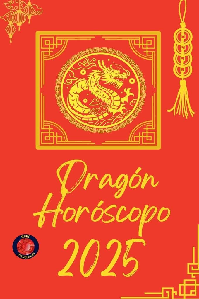Dragón Horóscopo 2025