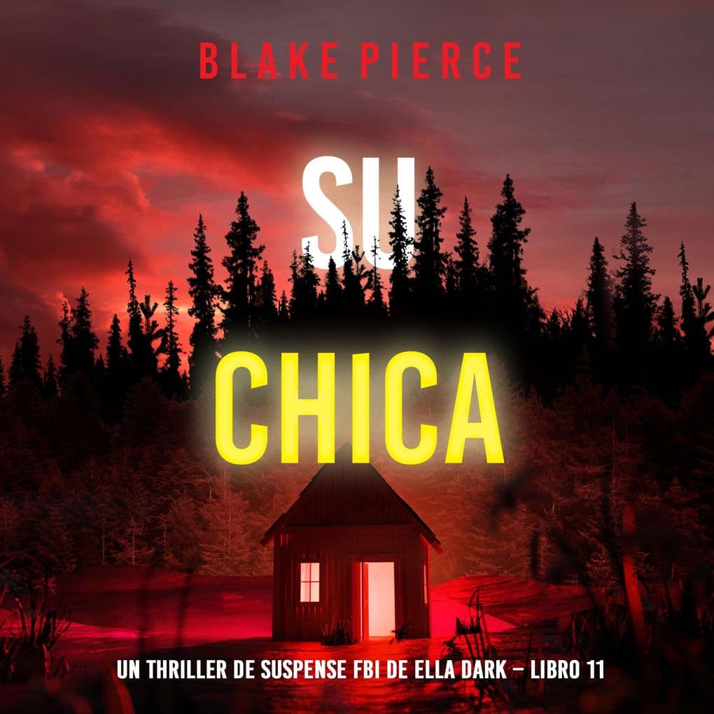 Su chica (Un thriller de suspense FBI de Ella Dark Libro 11)