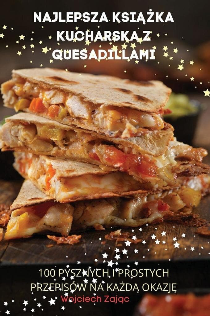 NAJLEPSZA KSIKA KUCHARSKA Z QUESADILLAMI