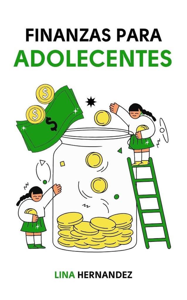 Finanzas Para Adolecentes (Caring for your Future, #1)