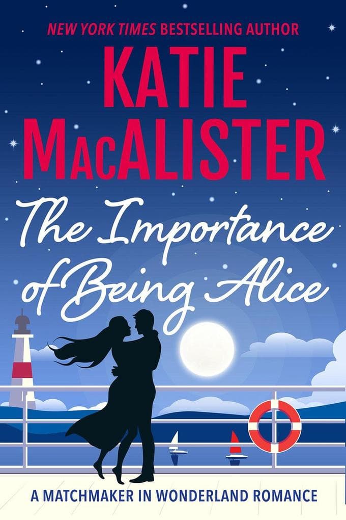The Importance of Being Alice (A Matchmaker in Wonderland Novel, #1)