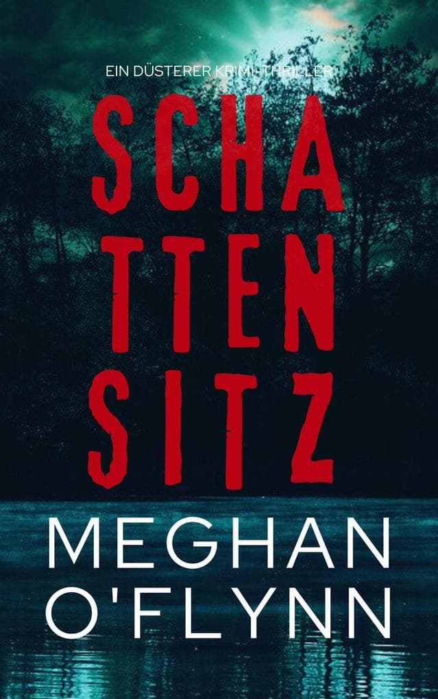 Schattensitz: Ein Düsterer Krimi-Thriller