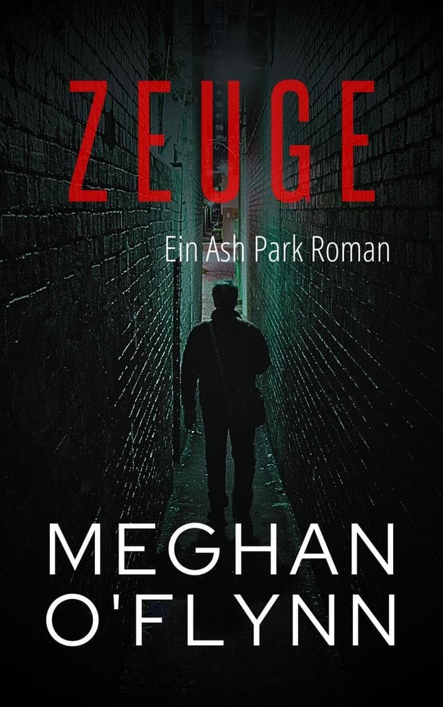 Zeuge: Ein Ash Park Roman (Ash Park (German), #10)