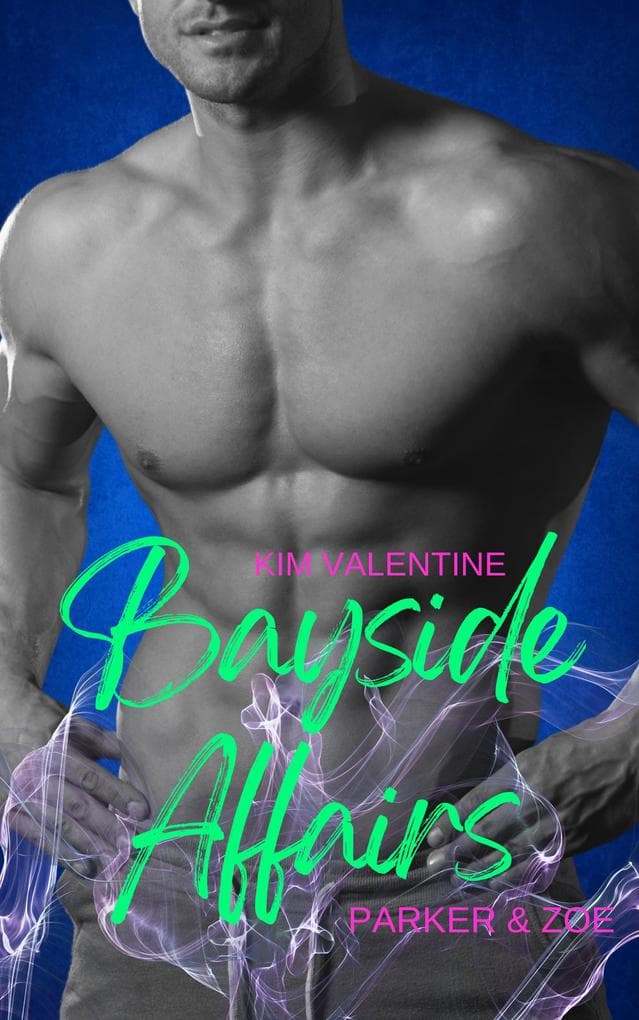 Bayside Affairs: Parker & Zoe